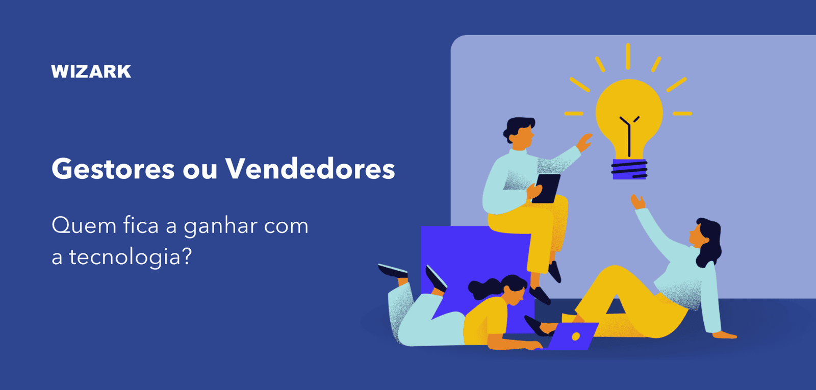 Gestores ou Vendedores – Quem fica a ganhar com a tecnologia?