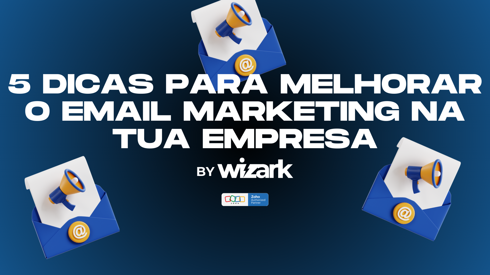 5 Dicas Para Melhorar o Email Marketing na Tua Empresa